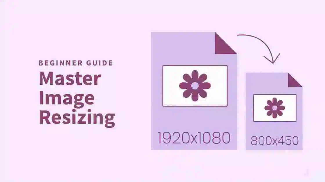 How to Resize an Image: Methods, Tools & Quality Tips.